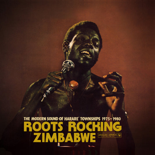 Roots Rocking Zimbabwe - The Modern Sound of  Harare' Townships 1975-1980