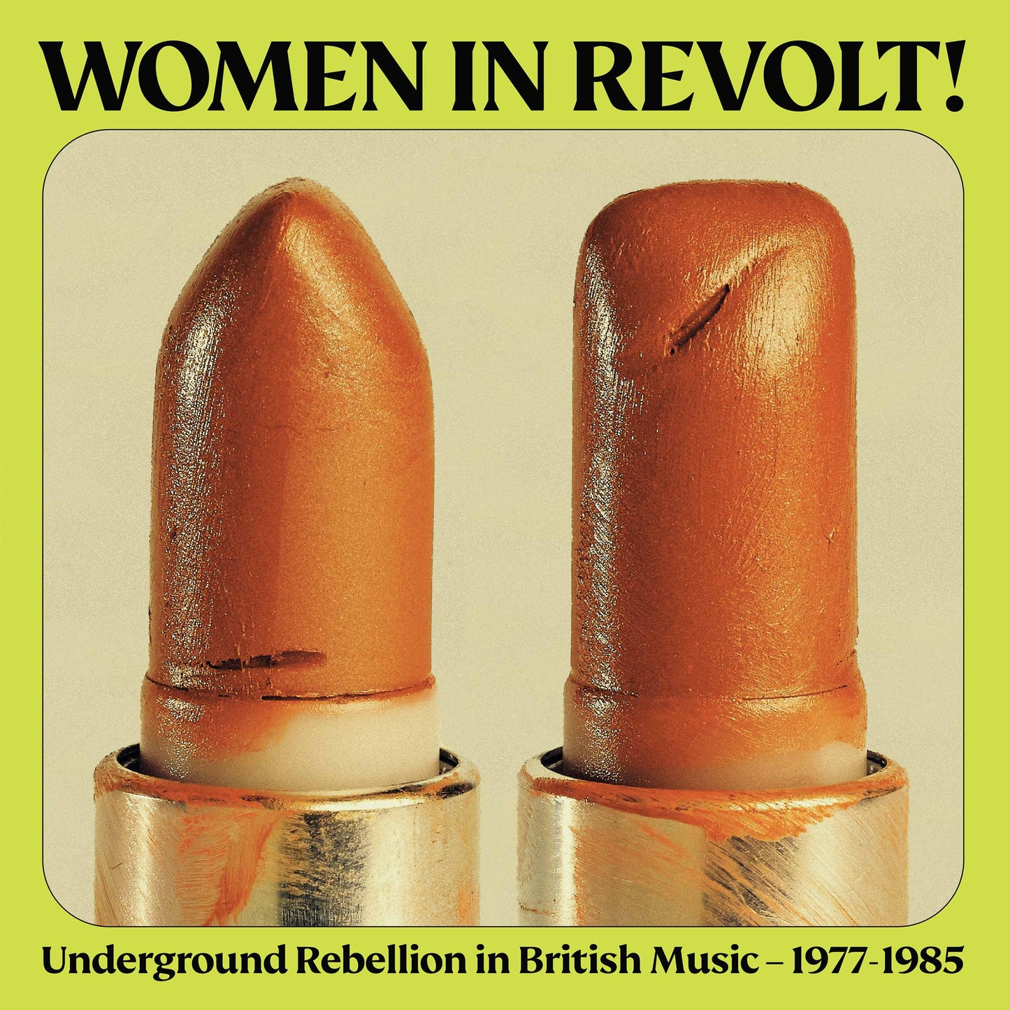 Women In Revolt! Underground Rebellion in British Music 1977 - 1985