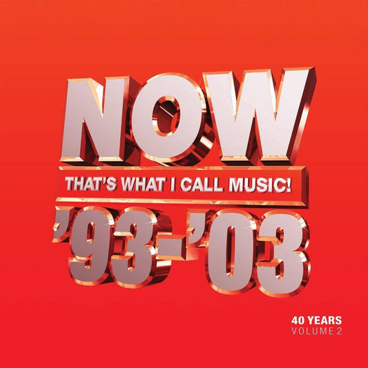 Now That's What I Call 40 Years: Volume 2 - 1993-2003