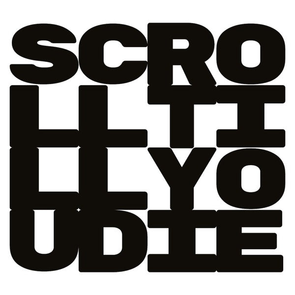 Scroll Till You Die