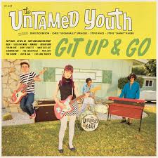 The Untamed Youth - Git Up and Go Product Image