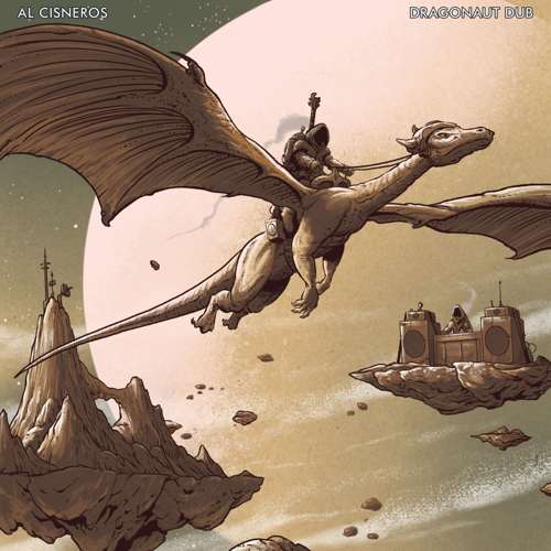 Al Cisneros - Dragonaut Dub album cover