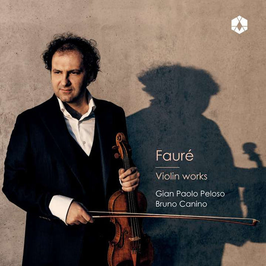 Gian Paolo Peloso, Bruno Canino – Fauré, Violin Works cover