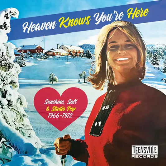 Heaven Knows You’re Here (Sunshine, Soft and Studio Pop 1966-1972)