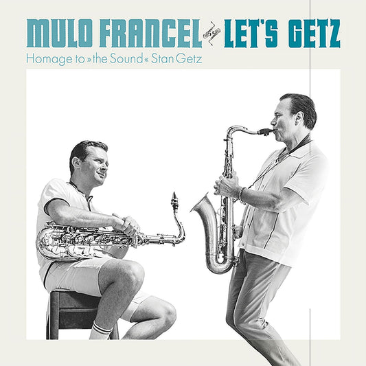 Mulo Francel - Let's Getz album cover
