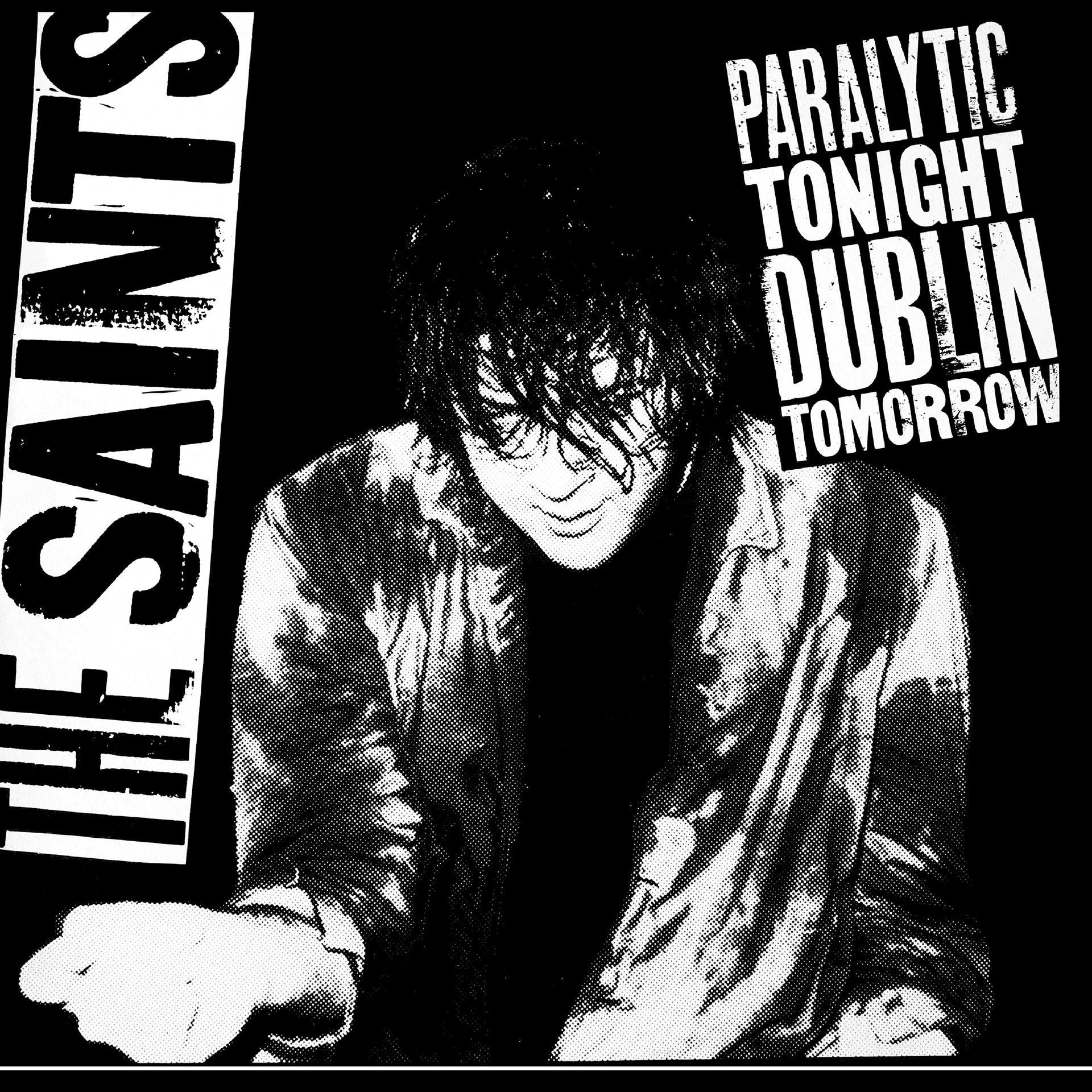 The Saints - Paralytic Tonight, Dublin Tomorrow Product Image