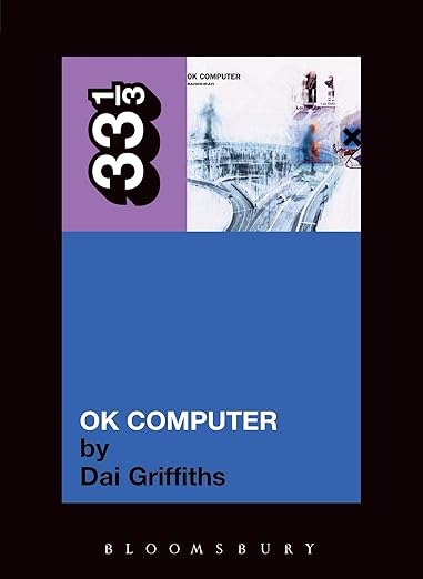 Radiohead's OK Computer (33 1/3 Series)