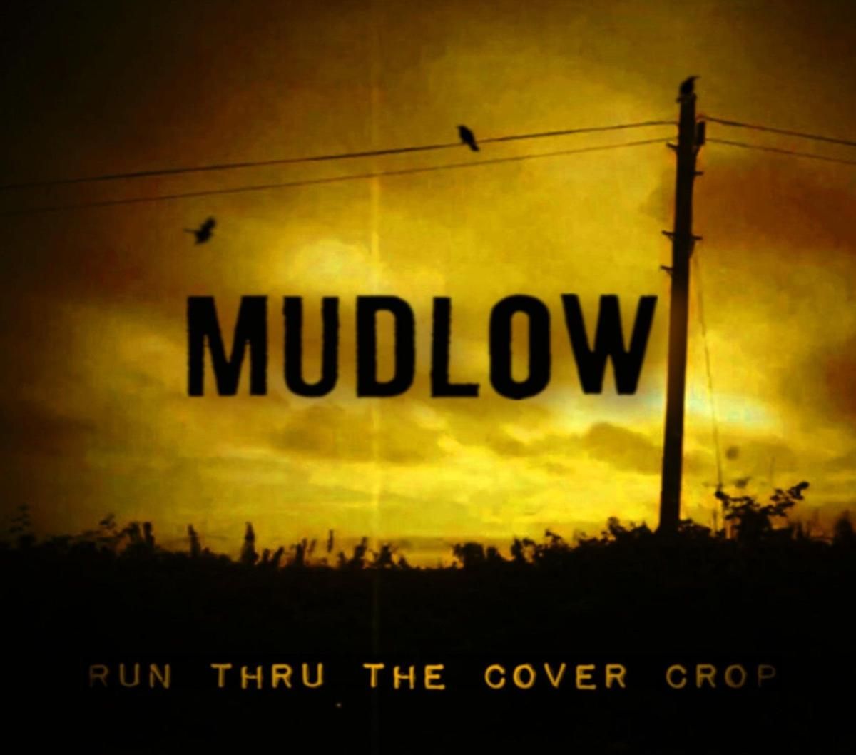 Mudlow - Run Thru The Cover Crop Product Image
