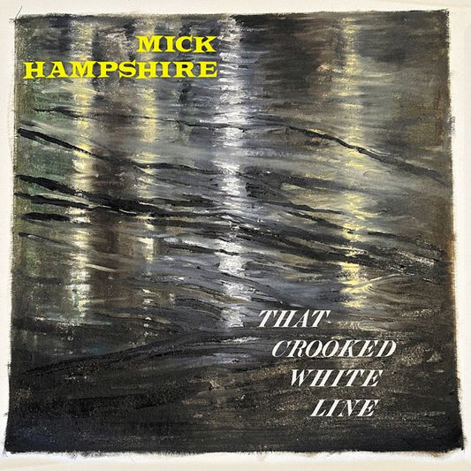 Mick Hampshire - That Crooked White Line Product Image
