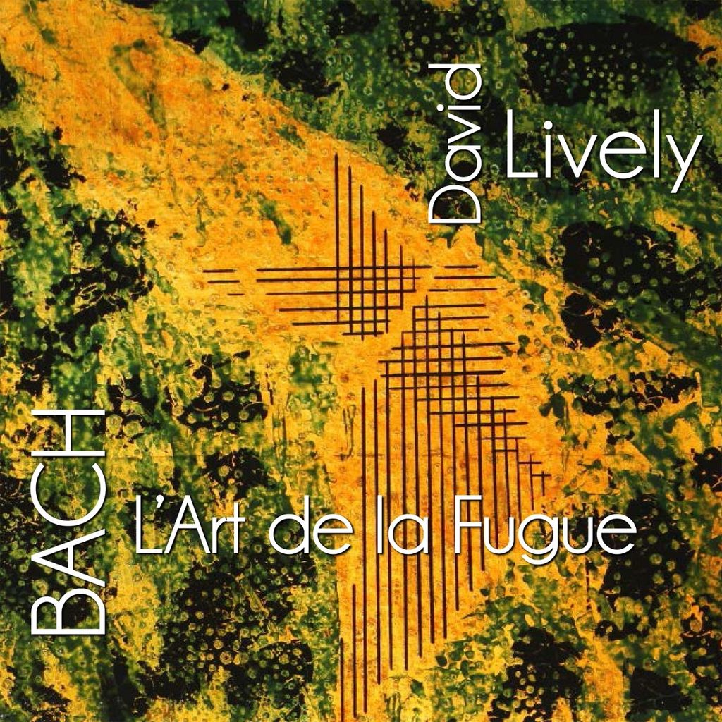 David Lively - Bach - L’Art De La Fugue Product Image