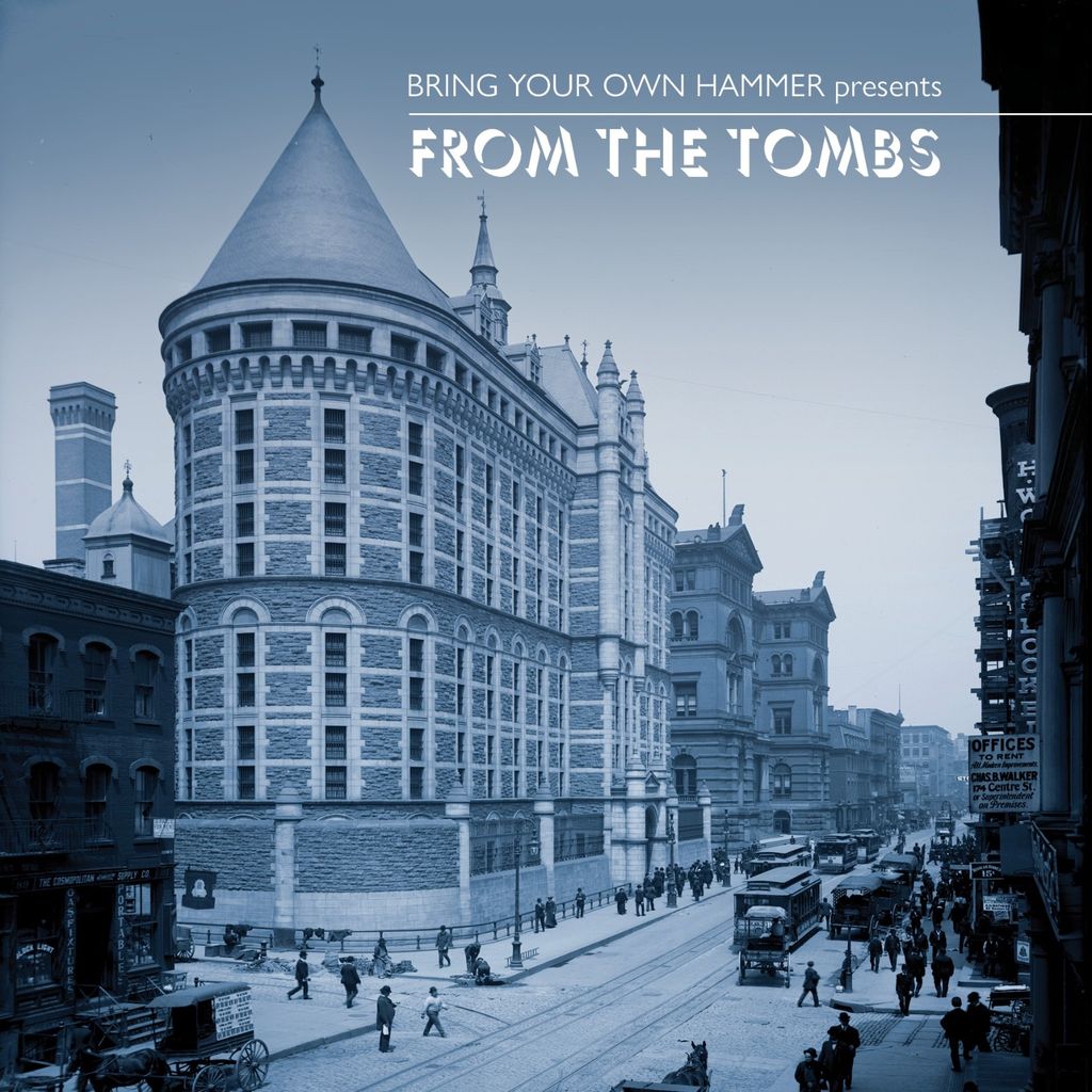 Various - Bring Your Own Hammer Presents...From The Tombs Product Image