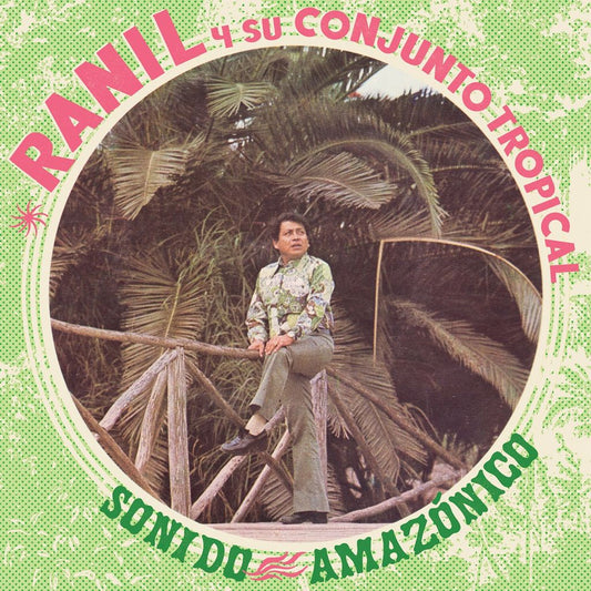 Ranil y Su Conjunto Tropical - Sonido Amazonico Product Image