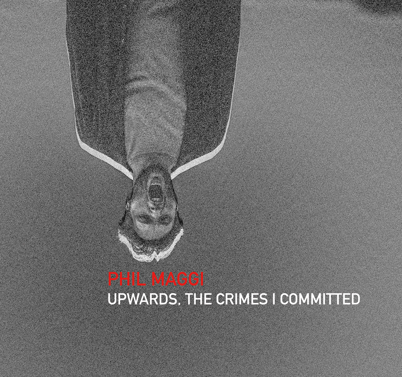 Upwards, The Crimes I Committed