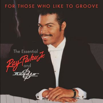 Ray Parker, Jr. – For Those Who Like to Groove: The Essential Ray Parker, Jr. and Raydio album cover