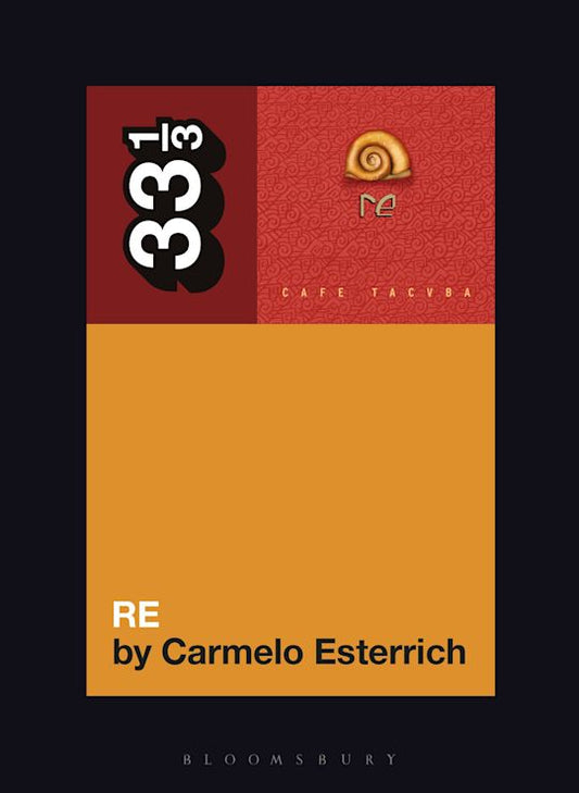 Café Tacvba's Re (33 1/3 Series)