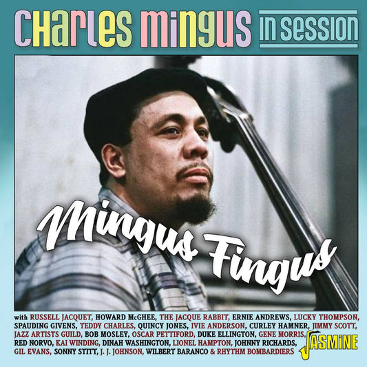Charles Mingus in Session - Mingus Fingus
