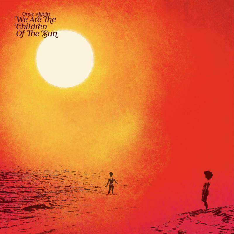 Once Again We Are The Children Of The Sun - Compiled by Paul Hillery