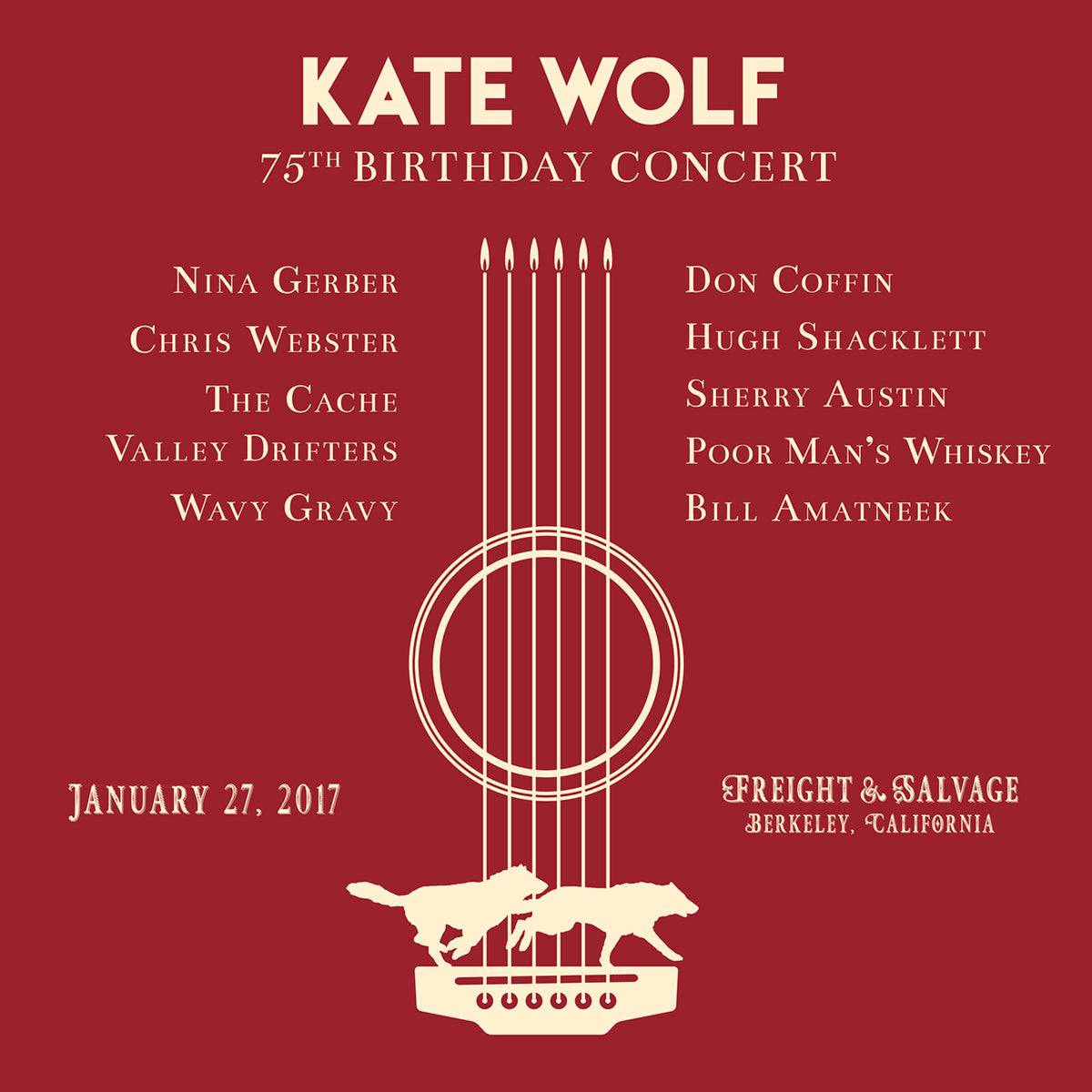Kate Wolf 75th Birthday Concert