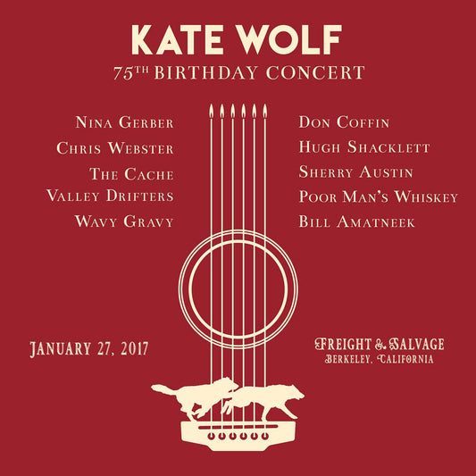 Kate Wolf 75th Birthday Concert
