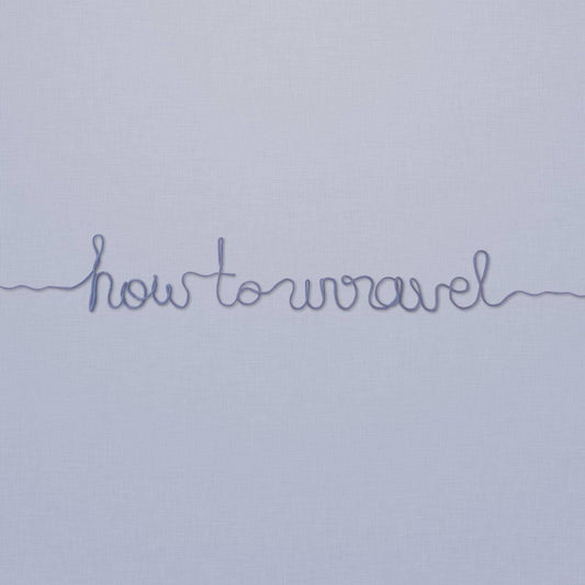 How To Unravel
