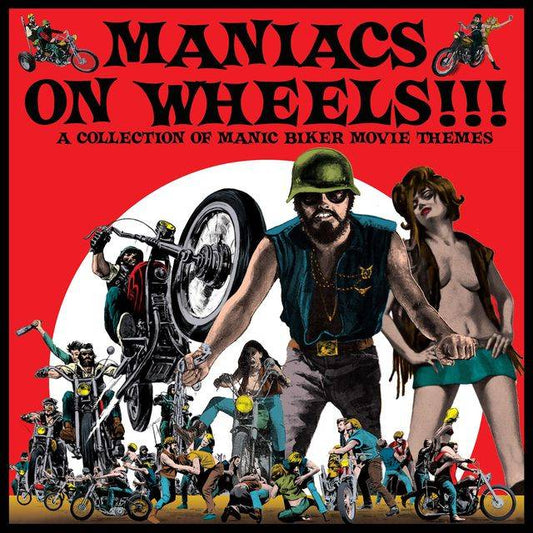 Maniacs On Wheels - A Collection Of Manic Biker M