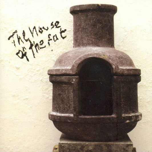 The House Of The Fat