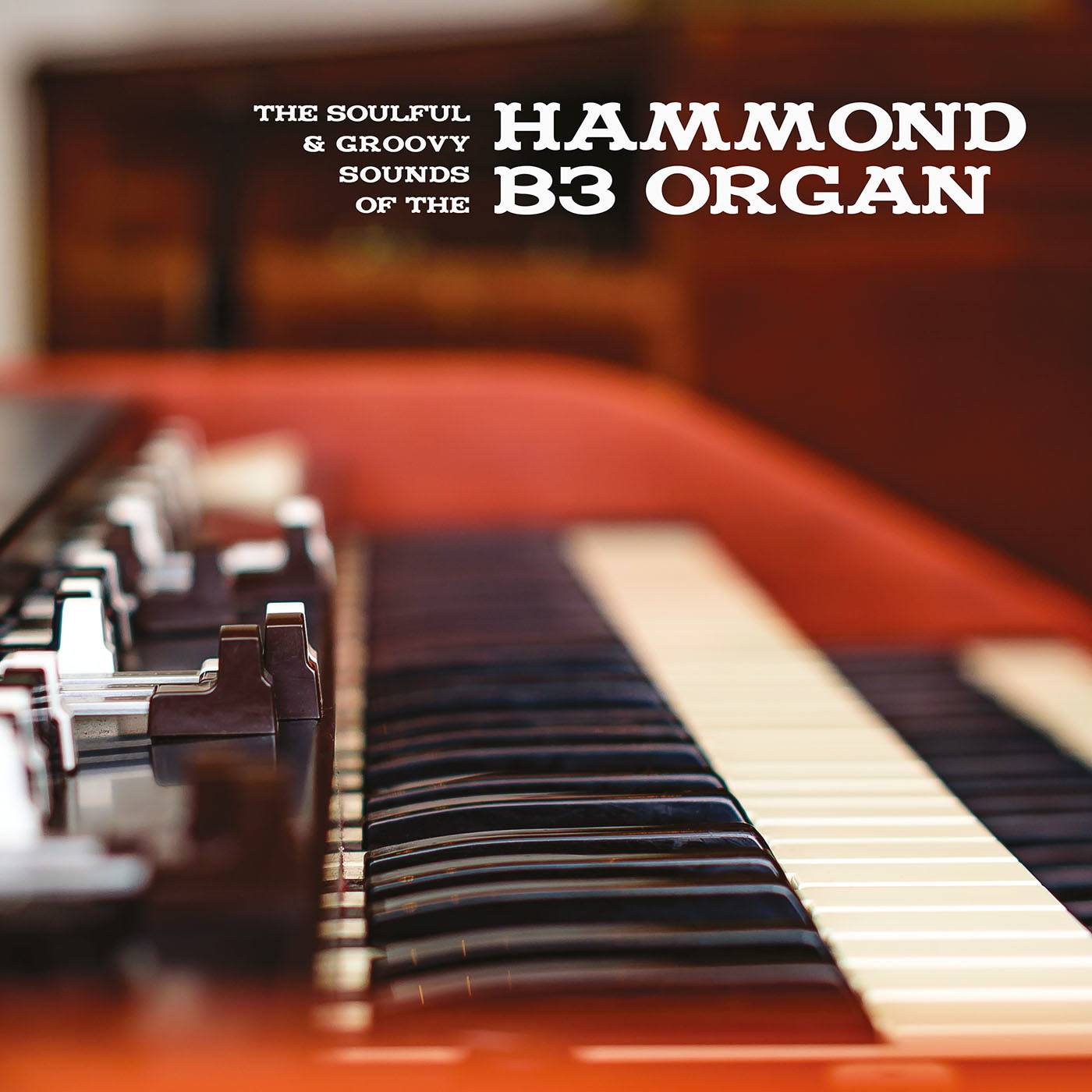 The Soulful and Groovy Sounds Of The Hammond B3 Organ