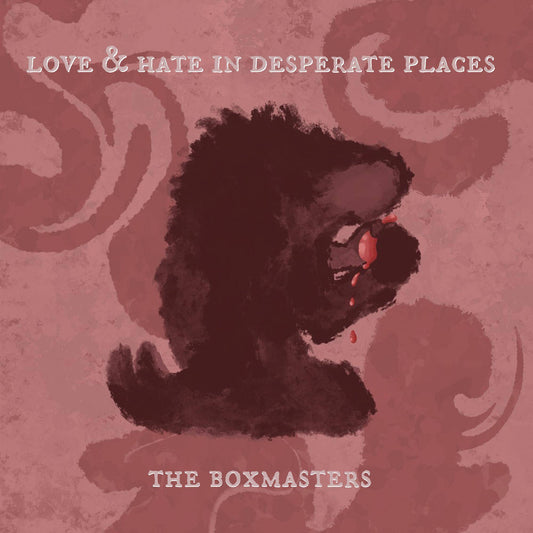 Love And Hate In Desperate Places