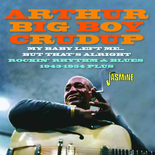 My Baby Left Me... But That's Alright Rockin' Rhythm & Blues 1943-1954 Plus