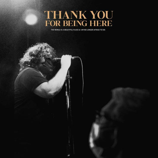 Thankyou For Being Here