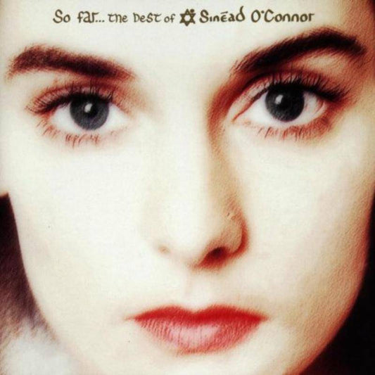So Far - The Best Of Sinead O'Connor