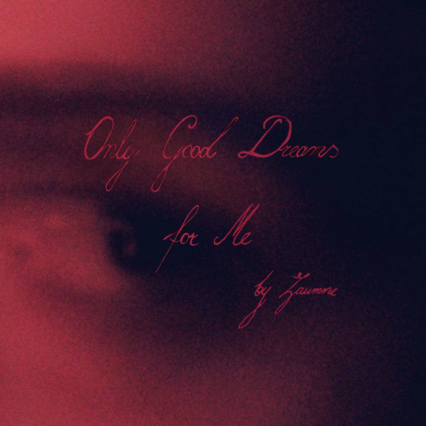 Only Good Dreams For Me