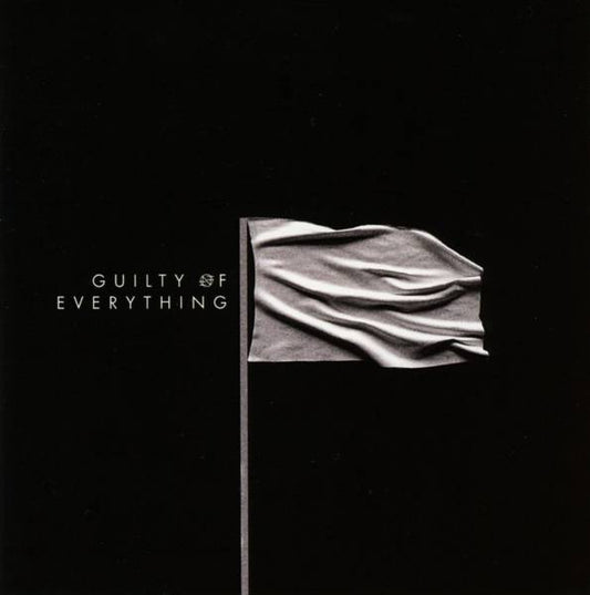 Guilty Of Everything..