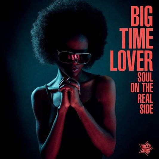 Soul On The Real Side - Big Time Lover