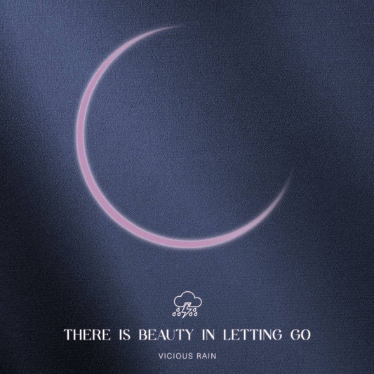 There Is Beauty In Letting Go