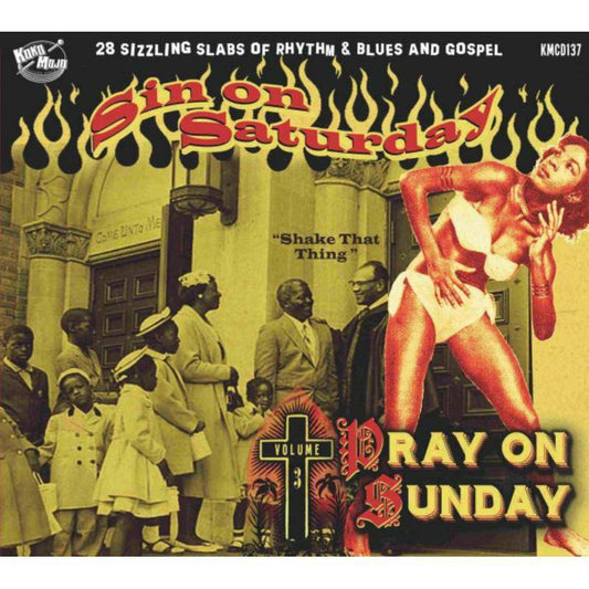 Sin On Saturday, Pray On Sunday - Vol 3
