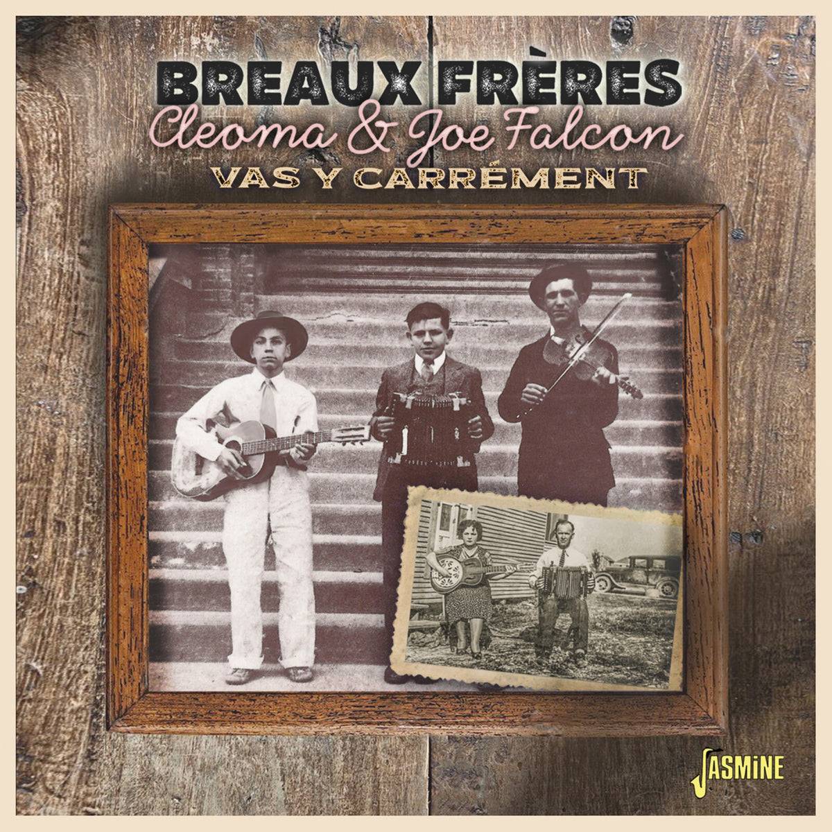 Cleoma and Joe Falcon - Vas y Carrement