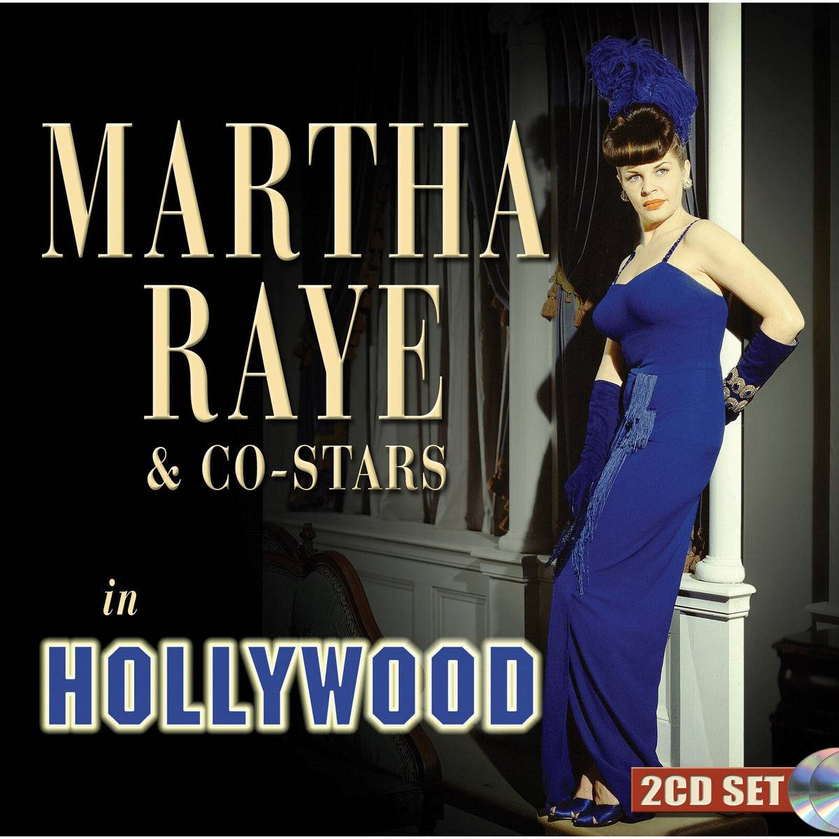Martha Raye and Co-Stars in Hollywood