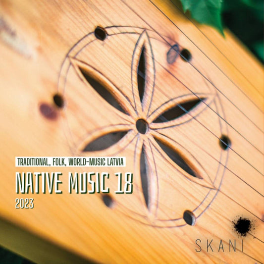 Native Music 18: Traditional, Folk, World-Music from Latvia