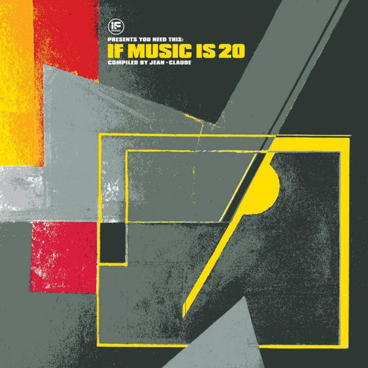 If Music Presents: You Need This: If Music Is 20 - Compiled by Jean-Claude