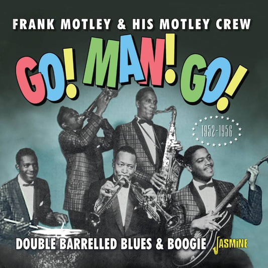 Go! Man! Go! Double Barrelled Blues & Boogie 1952-1956