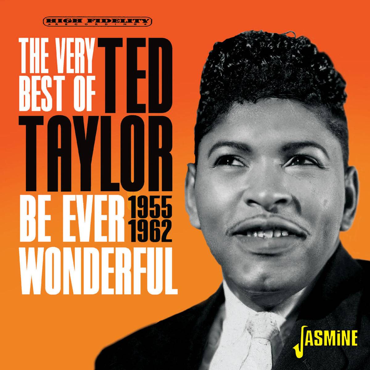 Be Ever Wonderful - The Very Best of Ted Taylor 1955-1962