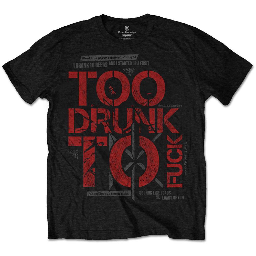 Unisex T-Shirt Too Drunk