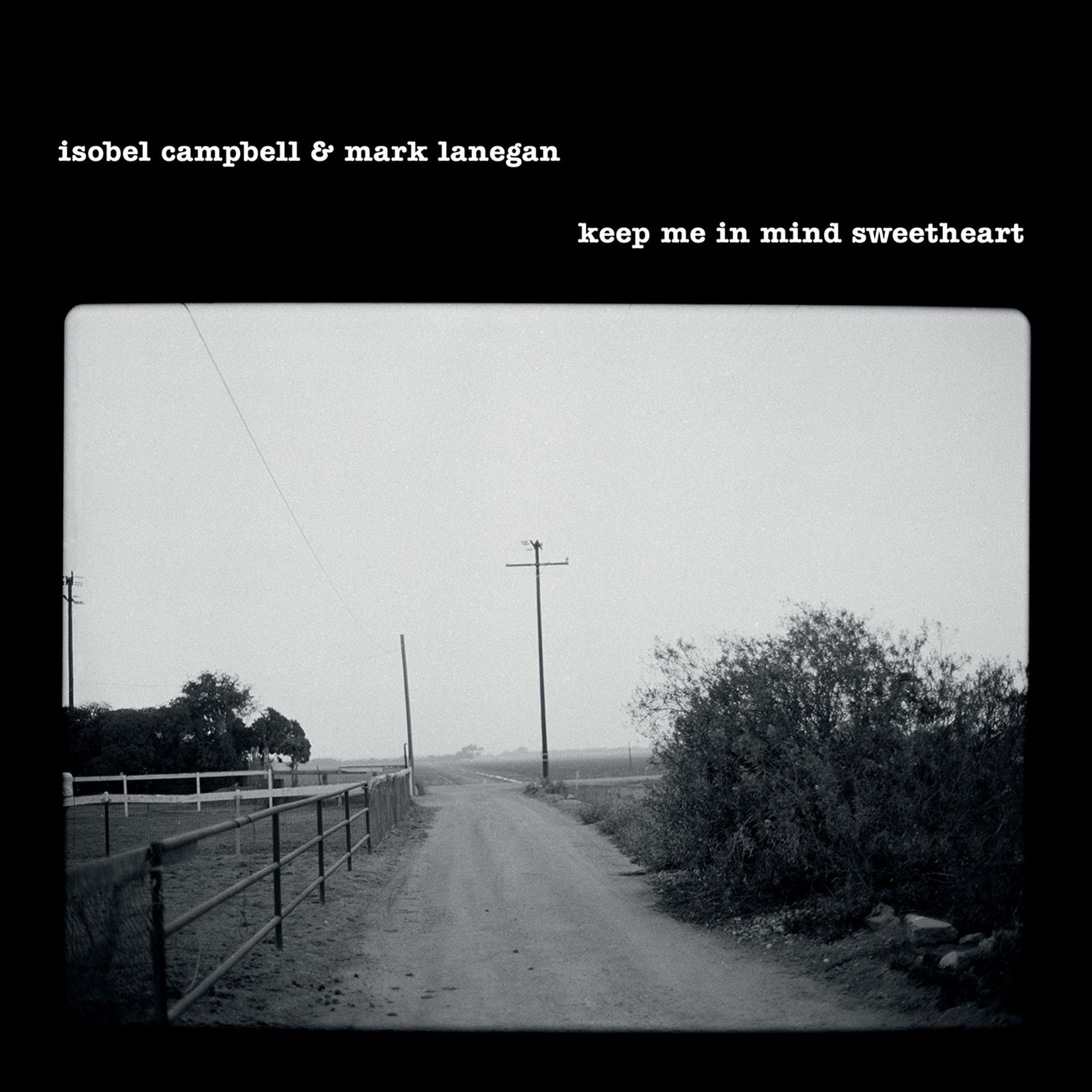 Isobel Campbell and Mark Lanegan - Keep Me In Mind Sweetheart Product Image
