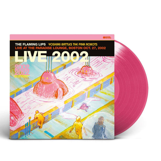 Yoshimi Battles The Pink Robots - Live at the Paradise Lounge, Boston Oct. 27, 2002 - Black Friday 2023