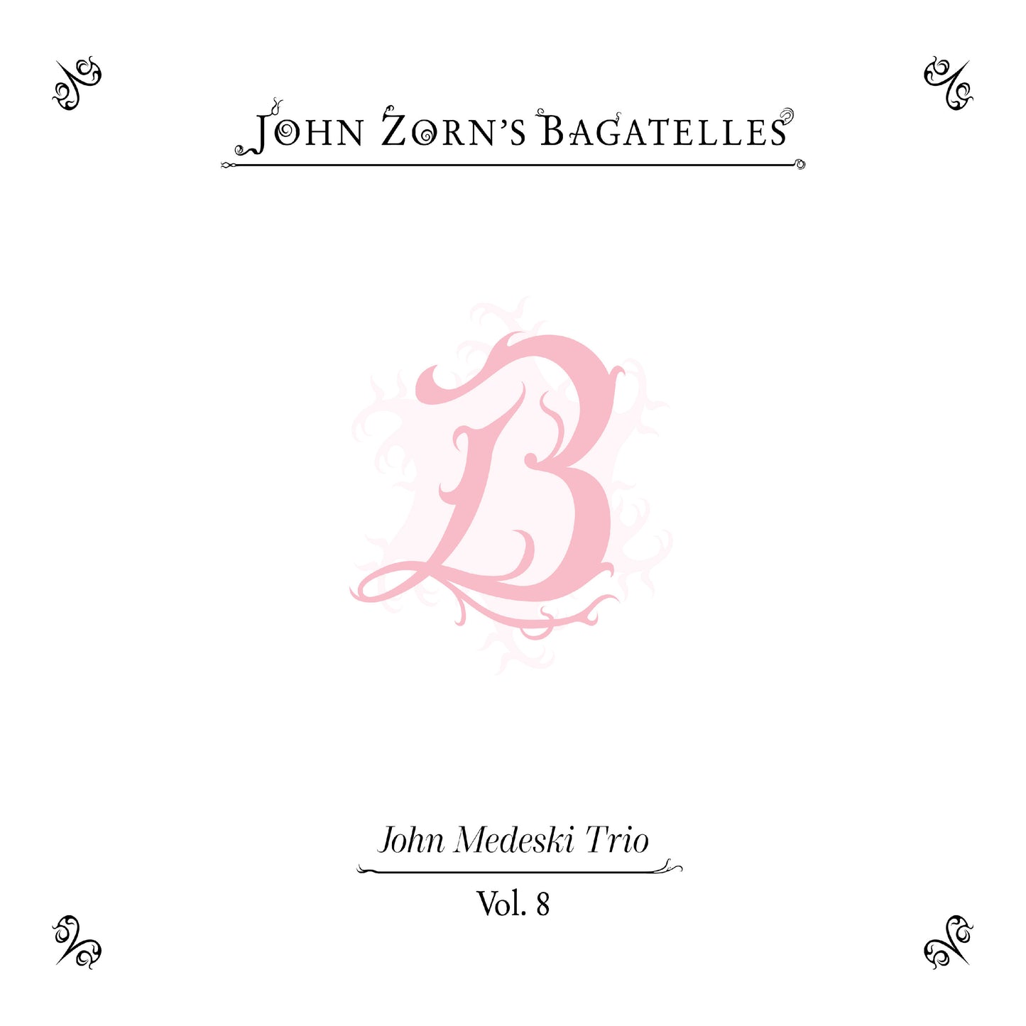 The Bagatelles Vol. 8—John Medeski Trio