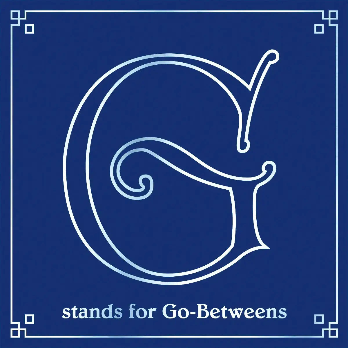 G Stands For Go-Betweens Volume 3