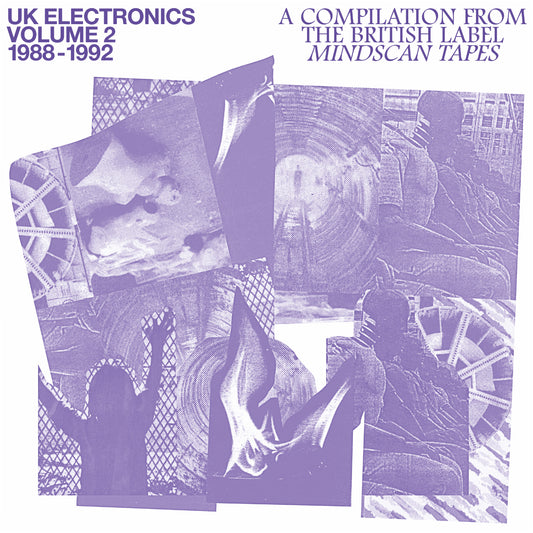 UK ELECTRONICS VOLUME 2 1988 -1992: A compilation from the British label Mindscan Tapes
