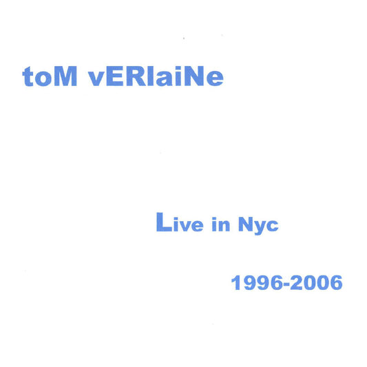 Tom Verlaine - Live NYC 96-06 artwork
