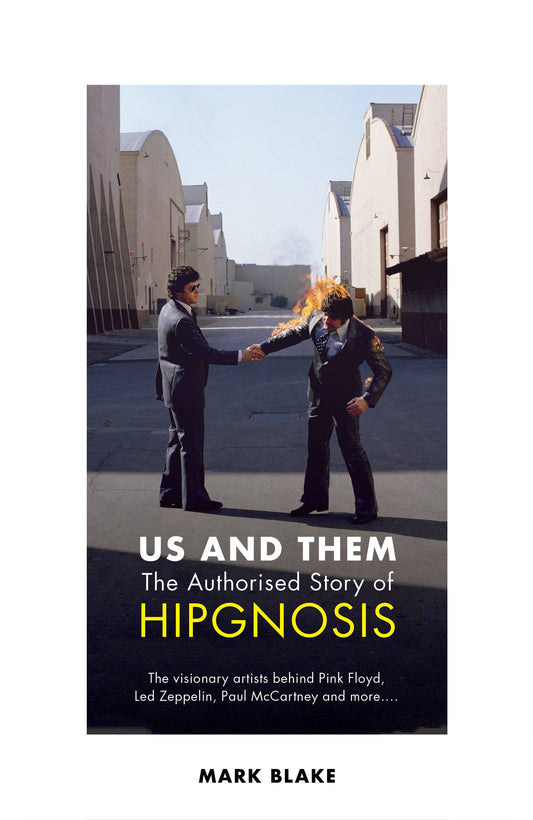 Us and Them: The Authorised Story of Hipgnosis